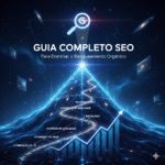 🧐 O que é SEO? Guia Completo para Dominar o Ranqueamento Orgânico
